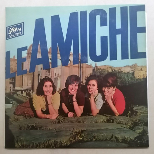 Amiche le - le,